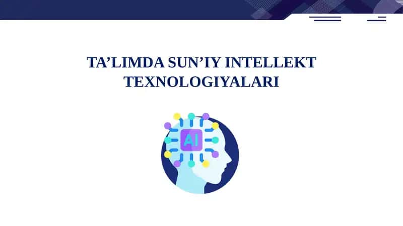 TA’LIMDA SUN’IY INTELLEKT TEXNOLOGIYALARI