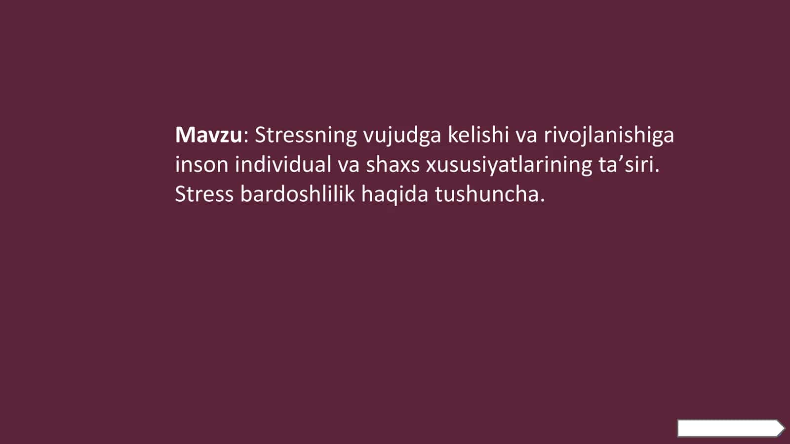 Stressning vujudga kelishi va rivojlanishiga inson individual va shaxs xususiyatlarining taʼsiri. Stress bardoshlilik haqida tushuncha