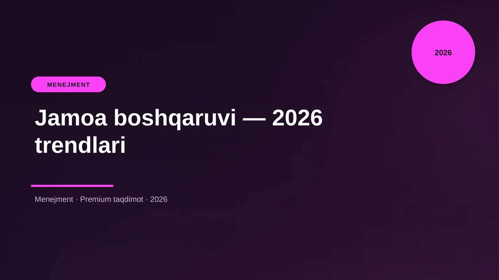 Jamoa boshqaruvi — 2026 trendlari