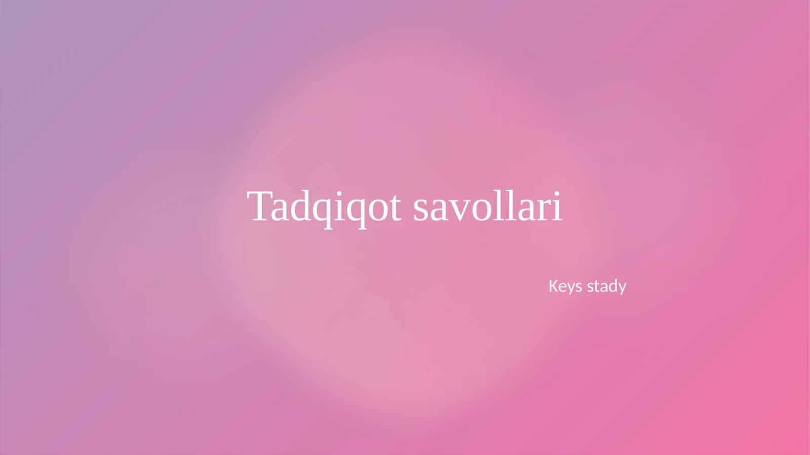 tadqiqot savollari