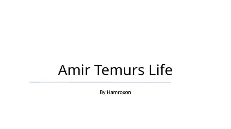 Amir Temurs Life