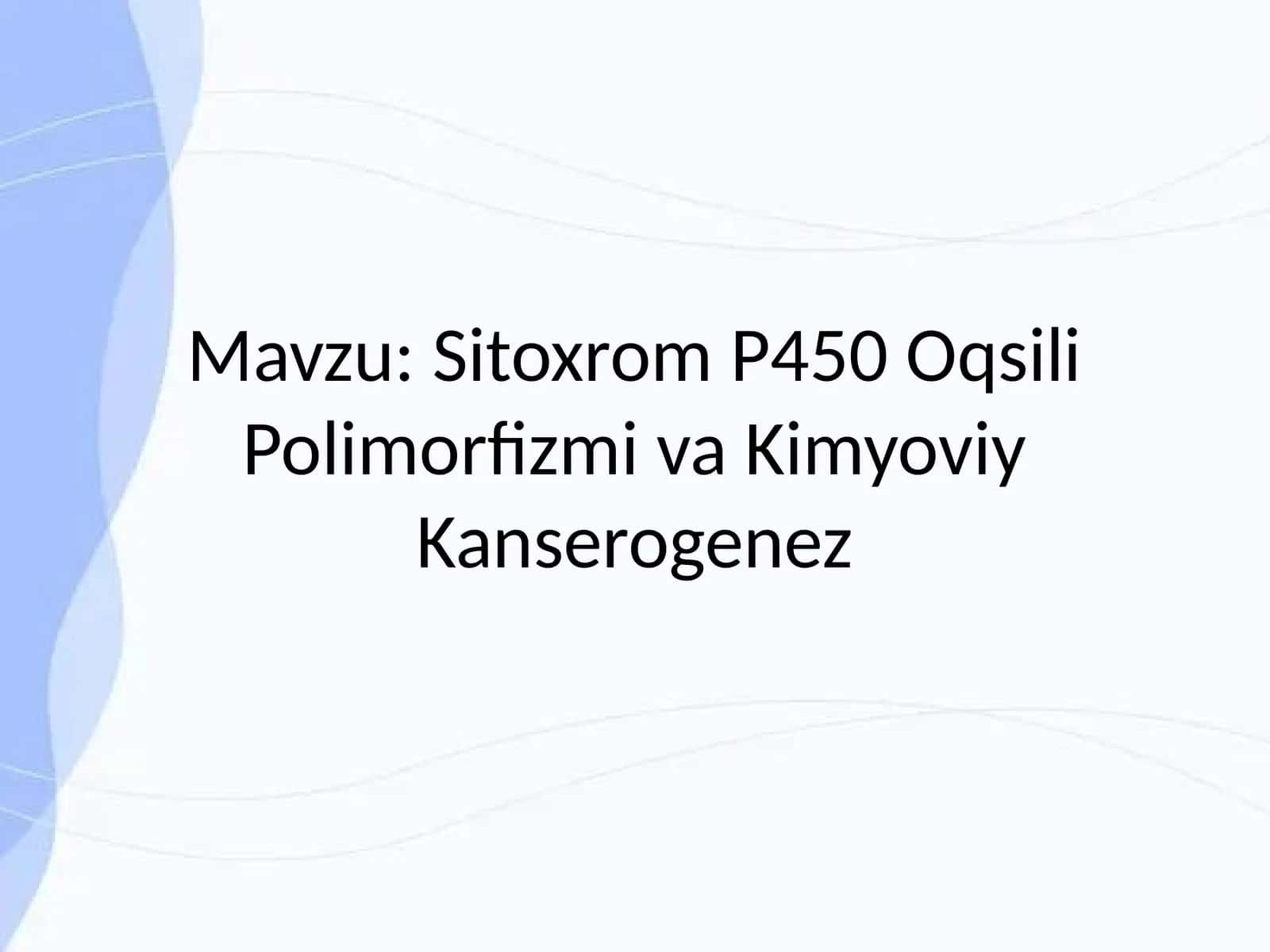 Sitoxrom P450 Oqsili Polimorfizmi va Kimyoviy Kanserogenez