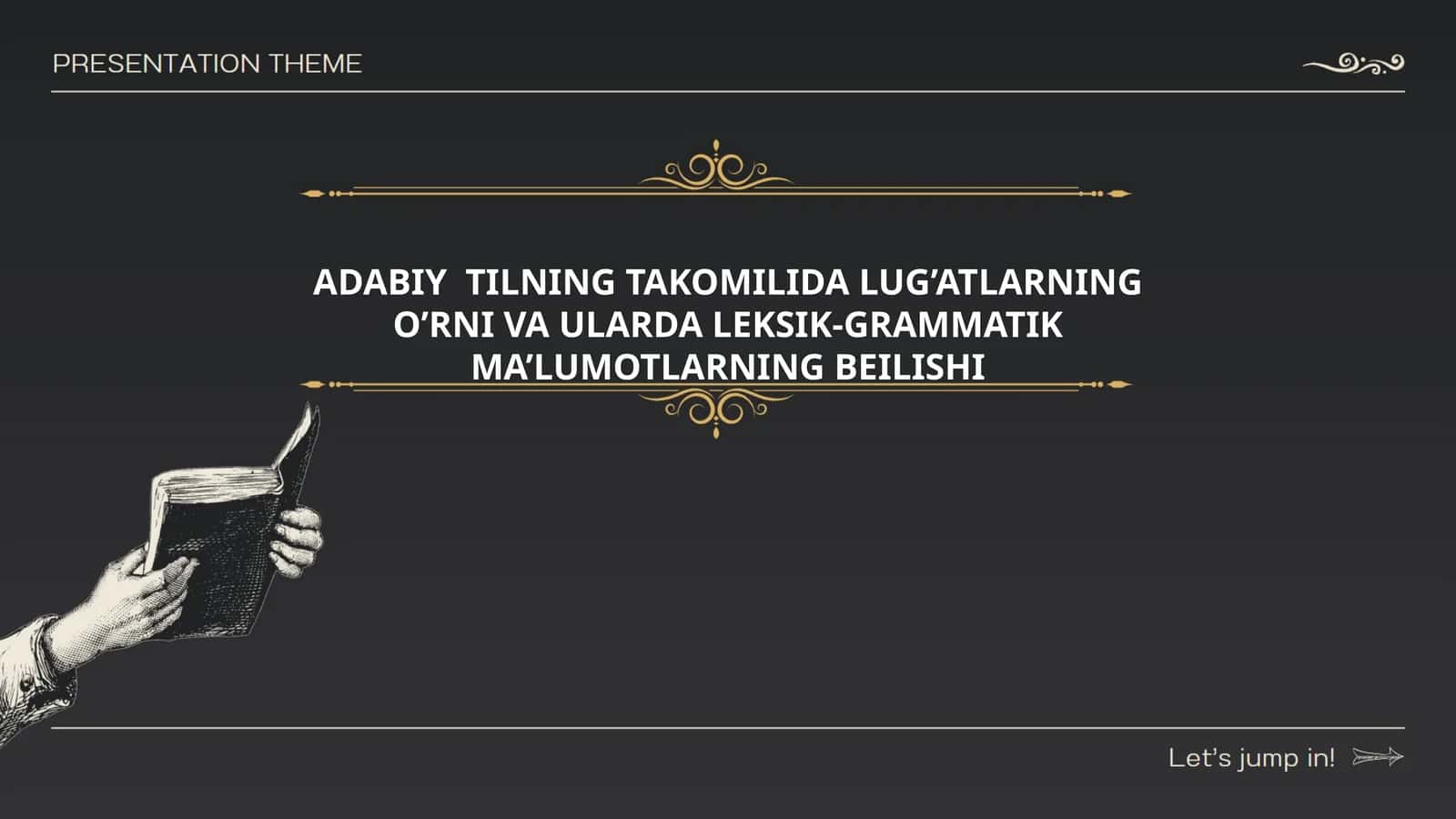 ADABIY TILNING TAKOMILIDA LUG’ATLARNING O’RNI VA ULARDA LEKSIK-GRAMMATIK MA’LUMOTLARNING BEILISHI