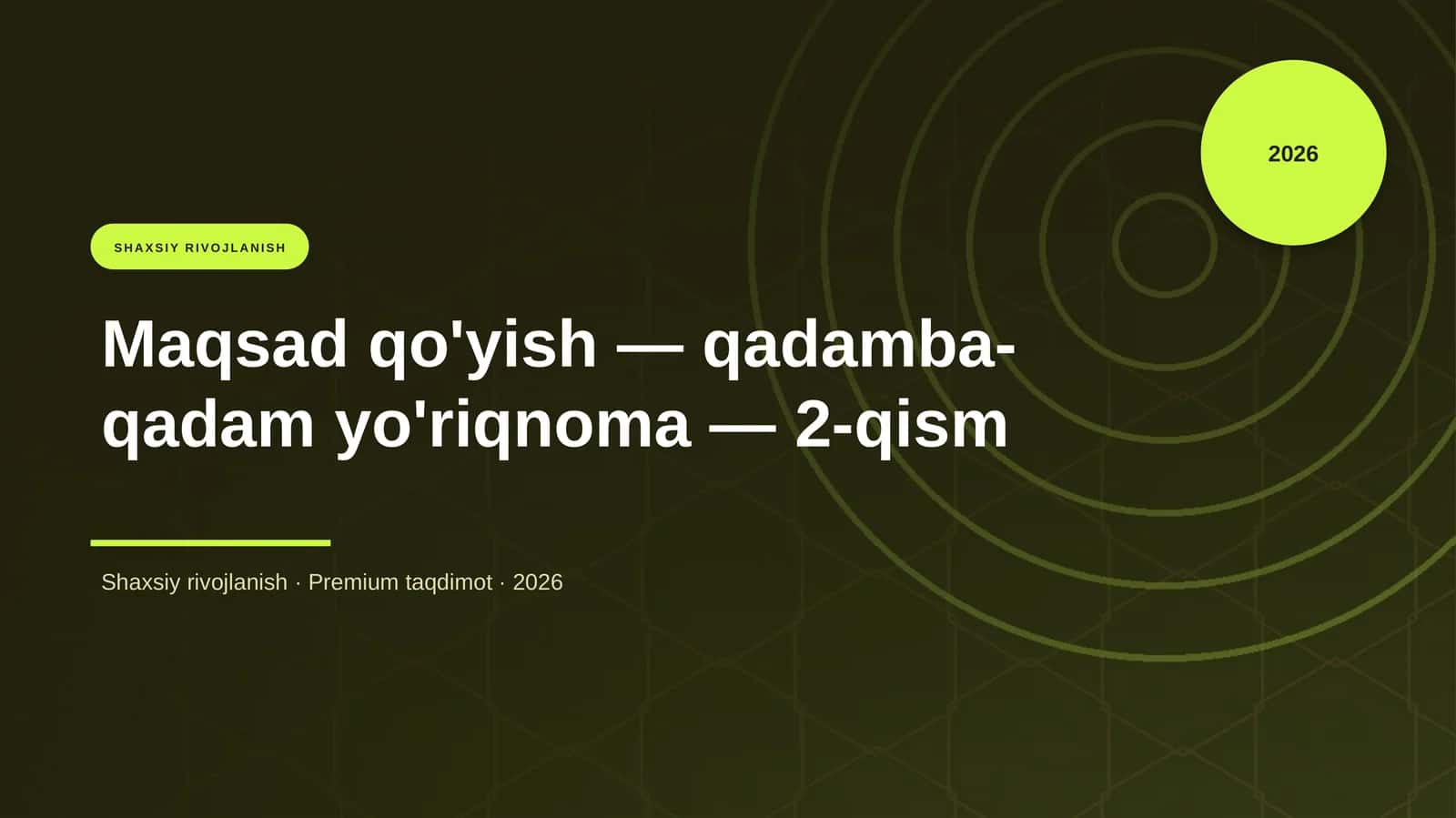 Maqsad qo'yish — qadamba-qadam yo'riqnoma — 2-qism