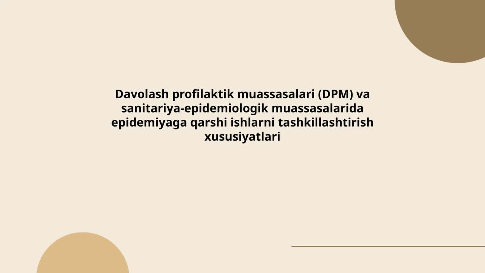 Davolash profilaktik muassasalari (DPM) va sanitariya-epidemiologik muassasalarida epidemiyaga qarshi ishlarni tashkillashtirish xususiyatlari