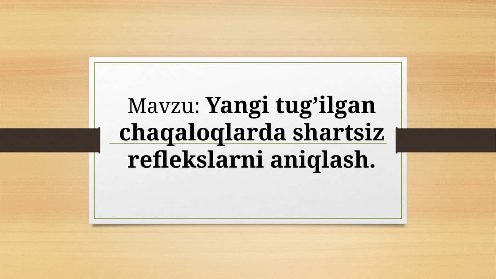 Yangi tug’ilgan chaqaloqlarda shartsiz reflekslarni aniqlash