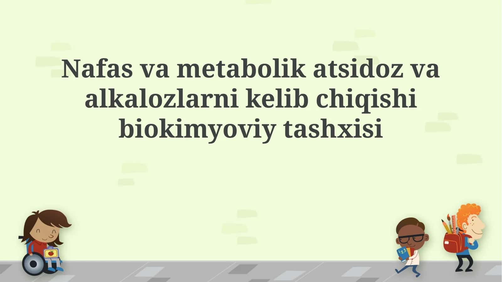 Nafas va metabolik atsidoz va alkalozlarni kelib chiqishi biokimyoviy tashxisi