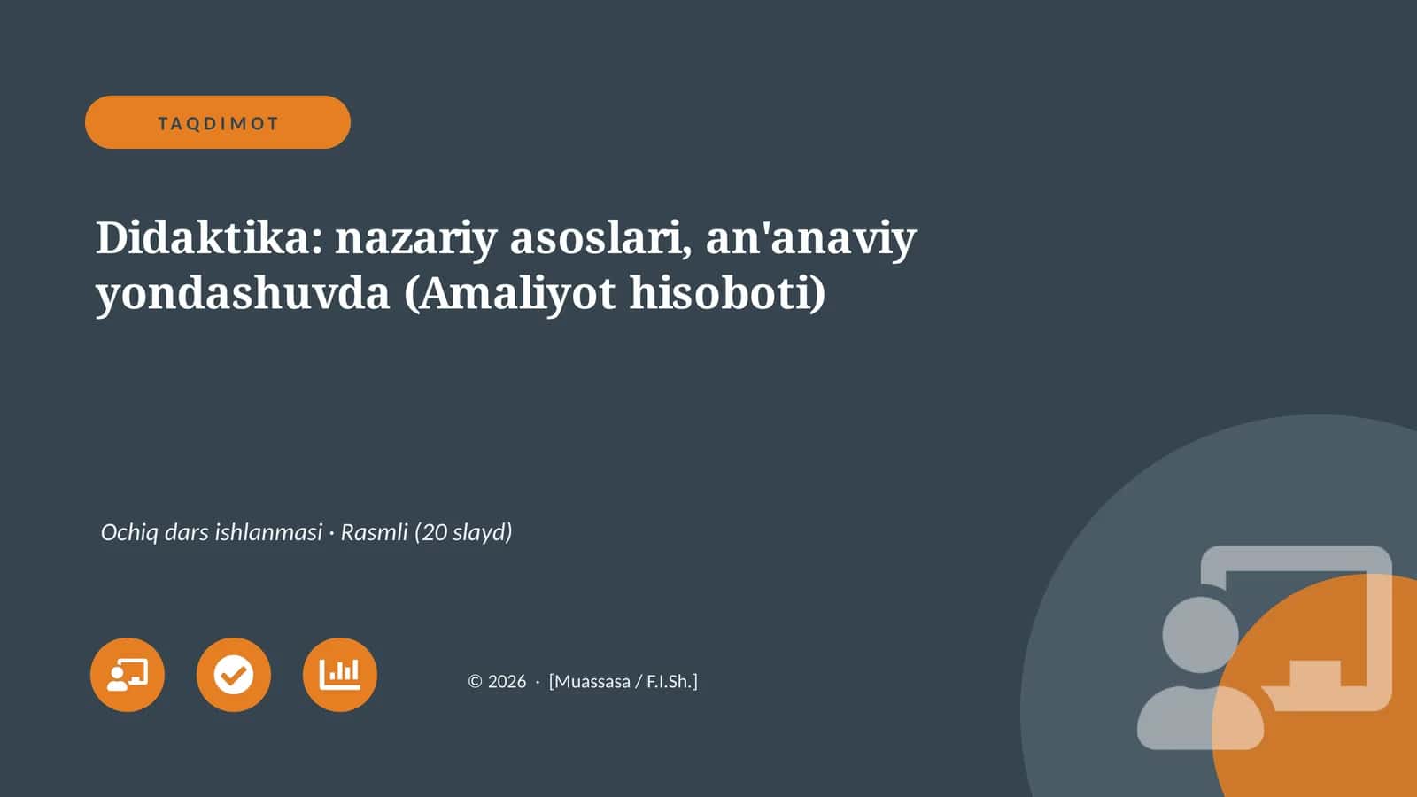 Didaktika: nazariy asoslari, an'anaviy yondashuvda (Amaliyot hisoboti)