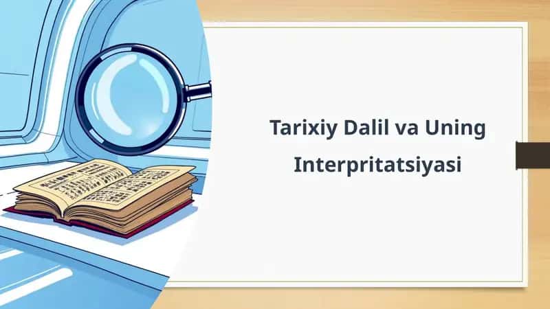 Tarixiy Dalil va Uning Interpretatsiyasi