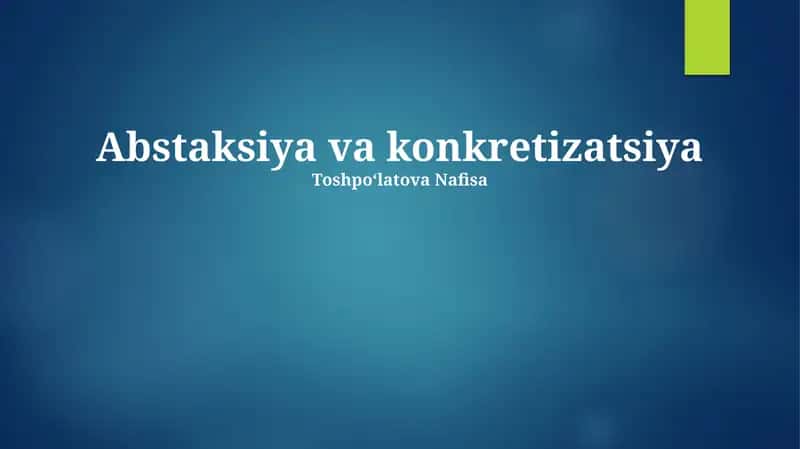 Abstaksiya va konkretizatsiya