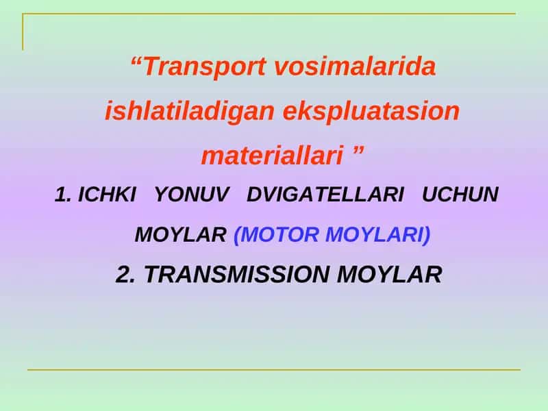 ICHKI YONUV DVIGATELLARI UCHUN MOYLAR