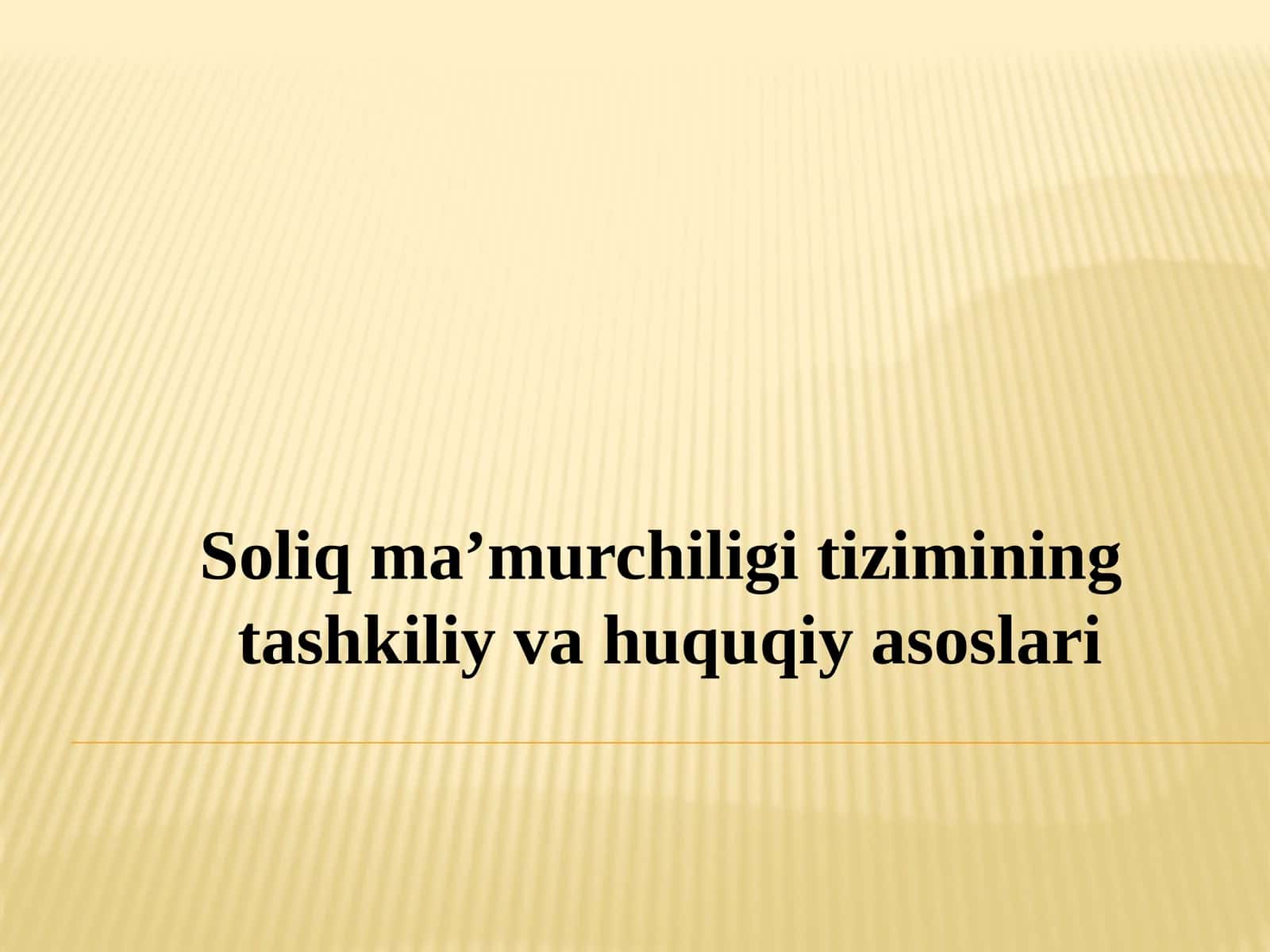 Soliq ma’muriyatining tashkiliy-va huquqiy asoslari