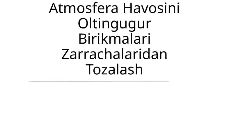 Atmosfera Havosini Oltingugur Birikmalari Zarrachalaridan Tozalash