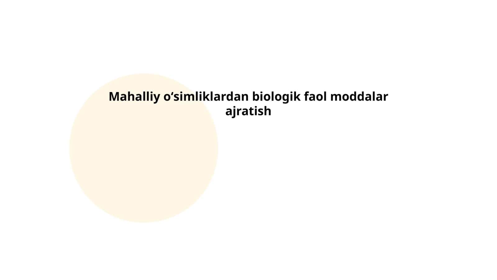 Mahalliy oʻsimliklardan biologik faol moddalar ajratish