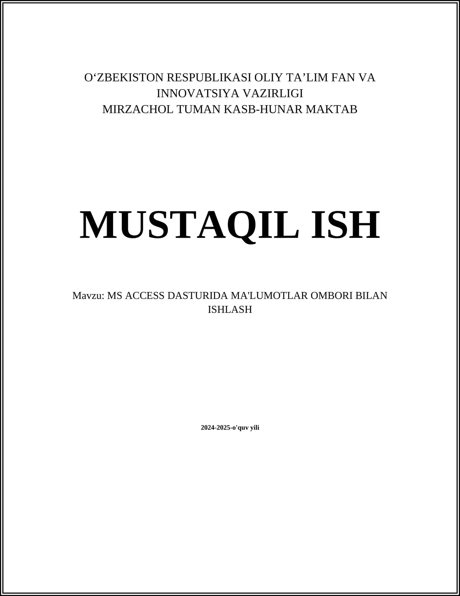 MS ACCESS DASTURIDA MA'LUMOTLAR OMBORI BILAN ISHLASH