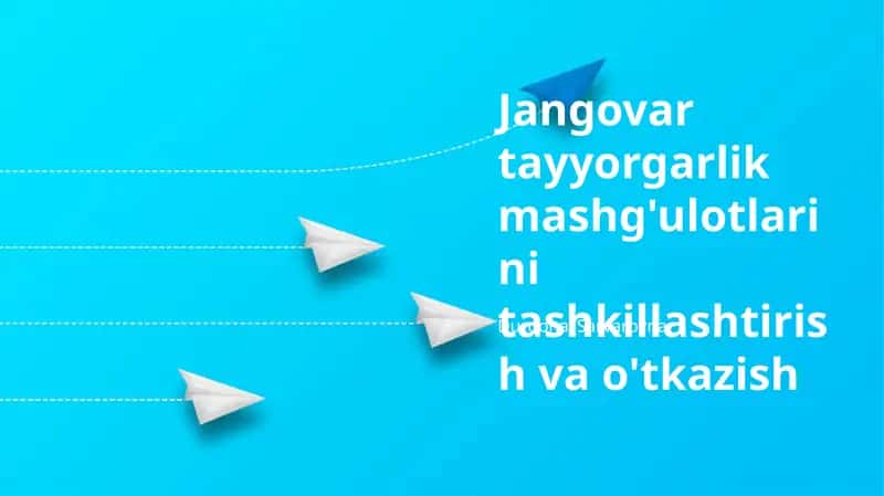 Jangovar tayyorgarlik mashg'ulotlarini tashkillashtirish va o'tkazish