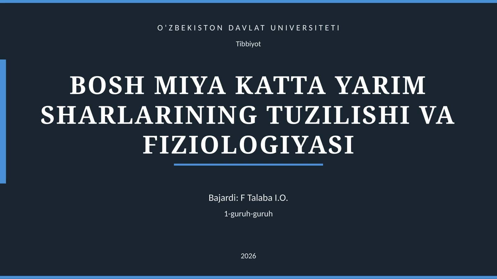 BOSH MIYA KATTA YARIM SHARLARINING TUZILISHI VA FIZIOLOGIYASI