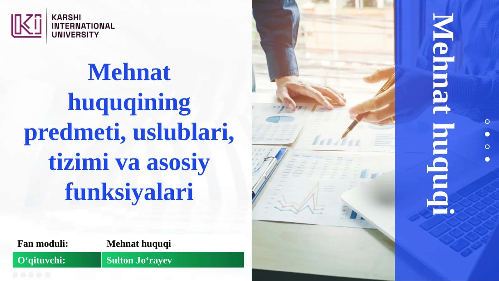 Mehnathuquqining predmeti, uslublari, tizimi va asosiy funksiyalari