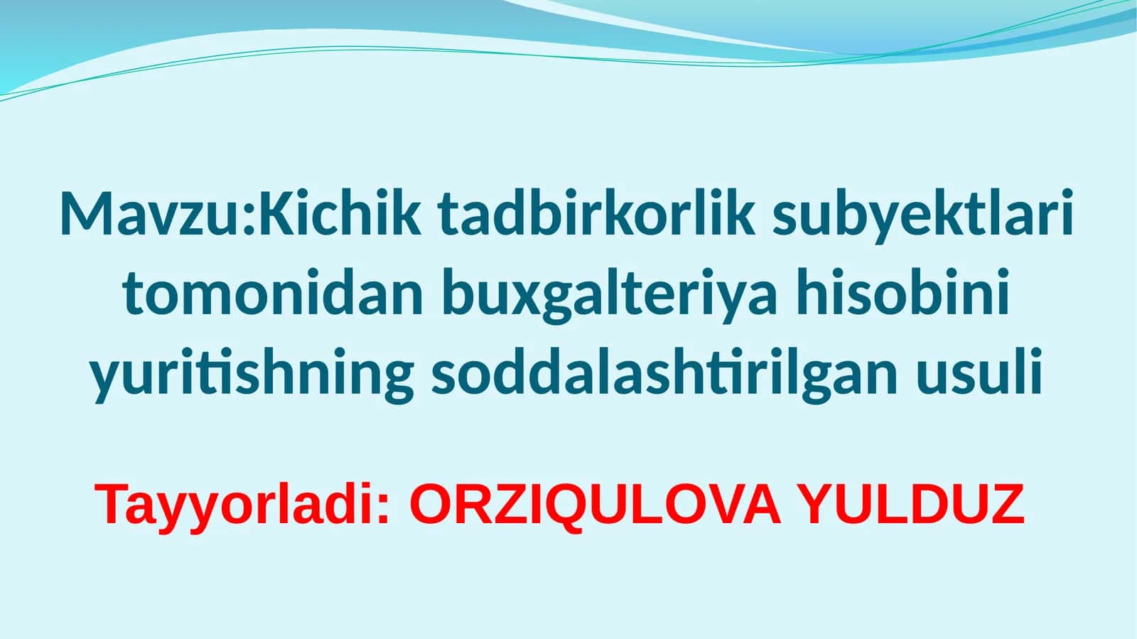 Kichik tadbirkorlik subyektlari tomonidan buxgalteriya hisobini yuritishning soddalashtirilgan usuli