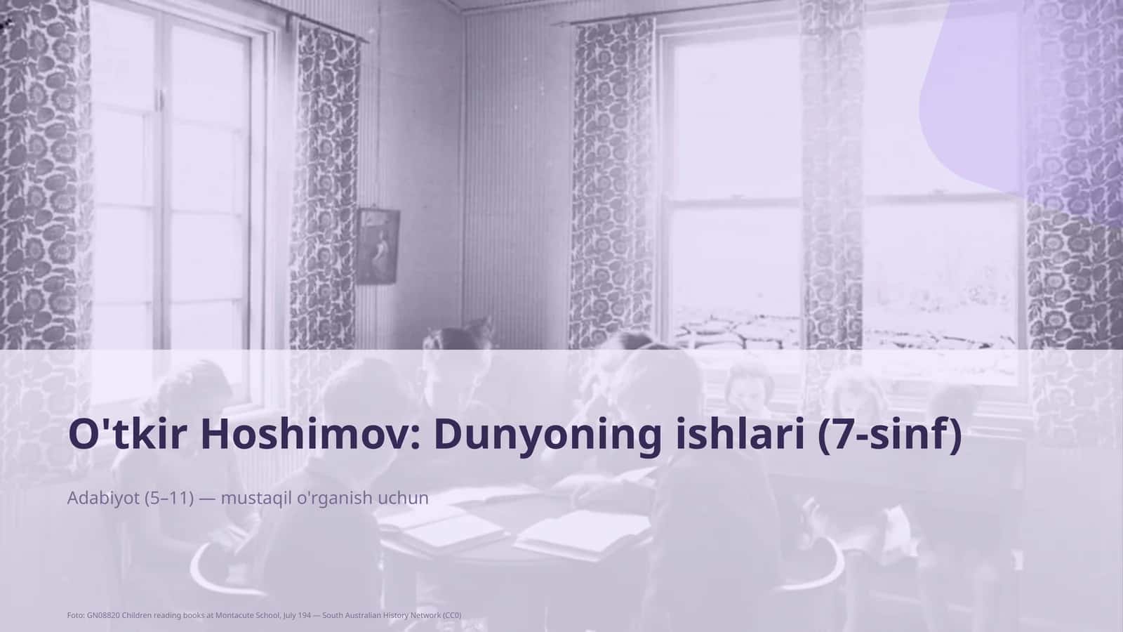 O'tkir Hoshimov: Dunyoning ishlari (7-sinf)