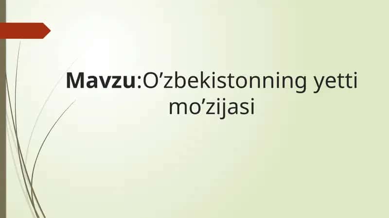O'zbekistonning 7 mo'jizasi.