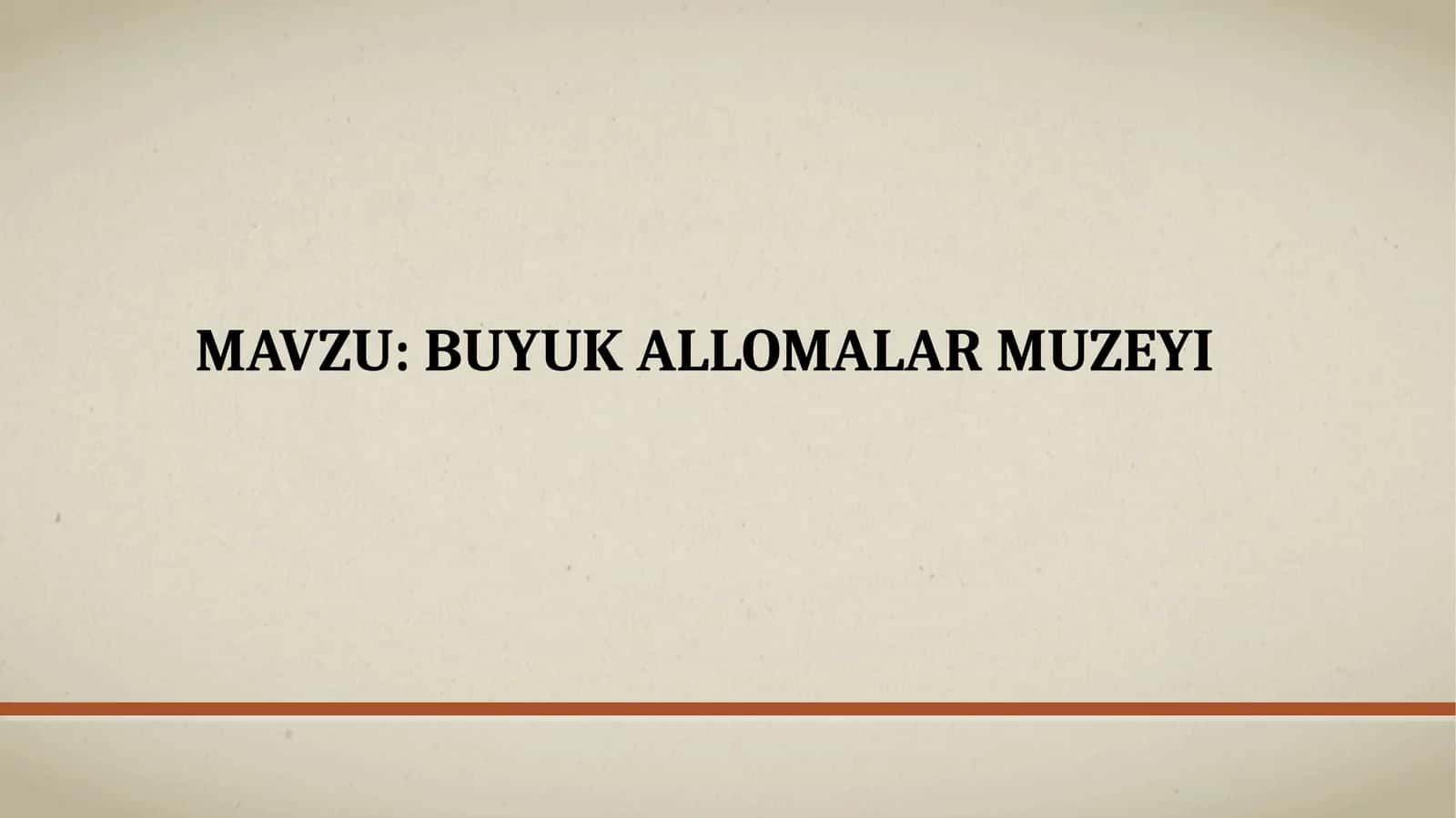 Buyuk Allomalar Muzeyi