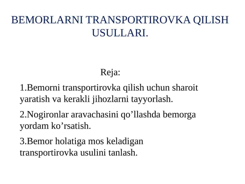 Bemorlarni transportirovka qilish usullari