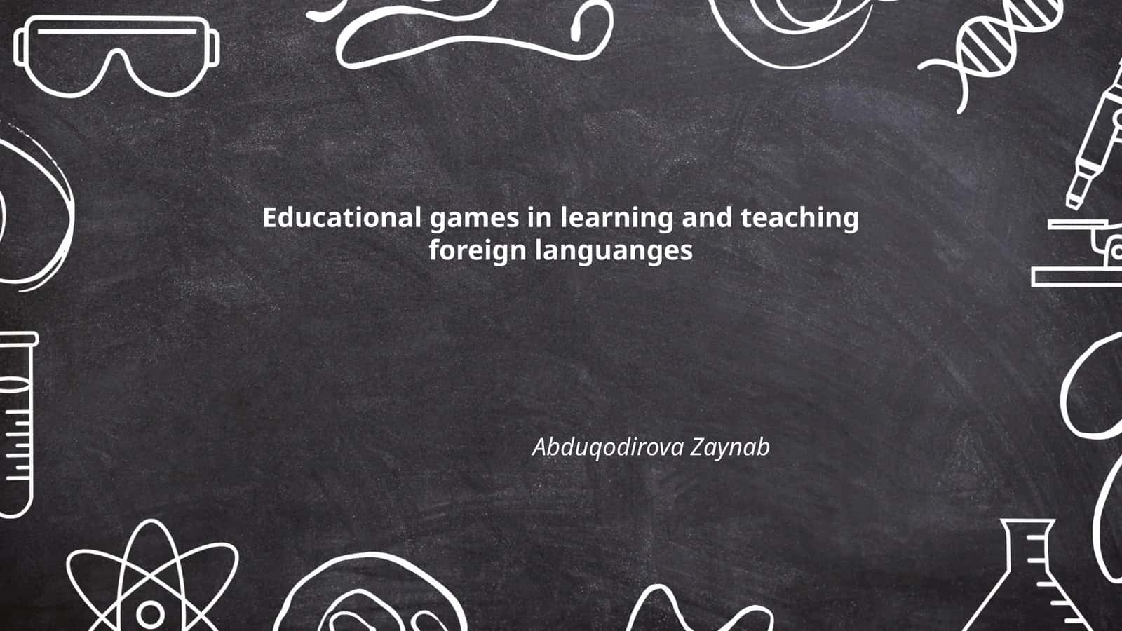 Educational games in learning and teaching foreign languages