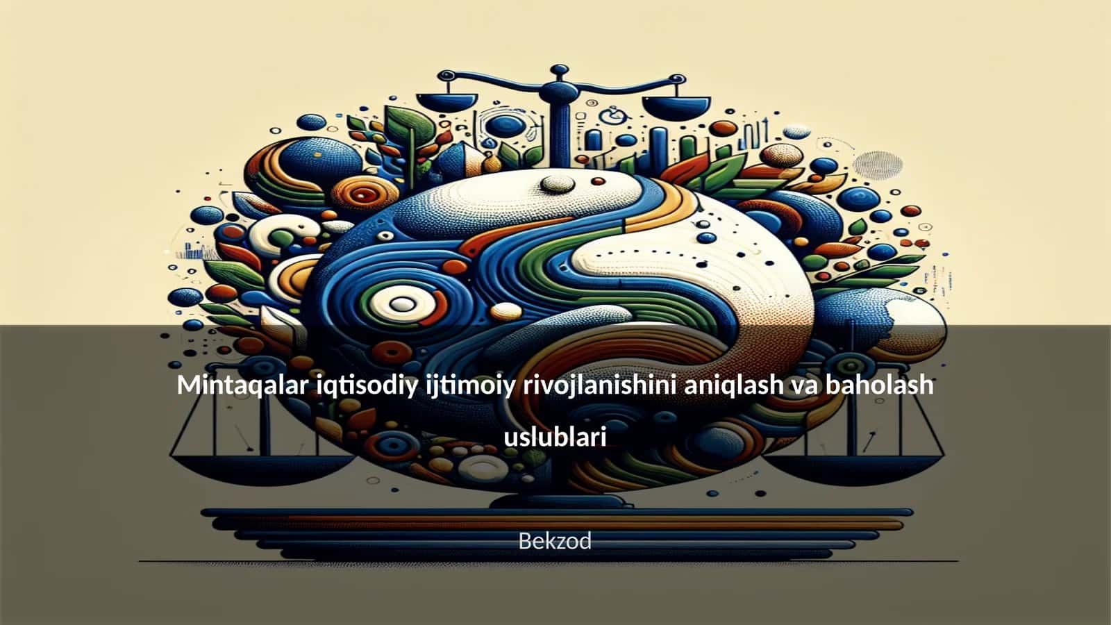 Mintaqalar iqtisodiy ijtimoiy rivojlanishini aniqlash va baholash uslublari