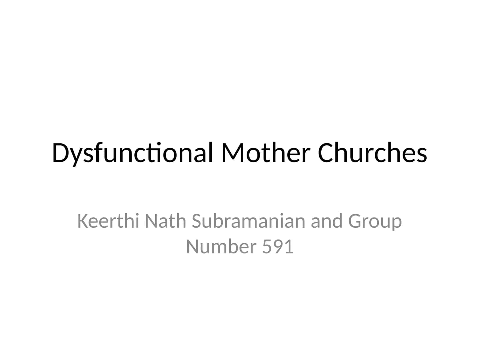 Dysfunctional Mother Churches