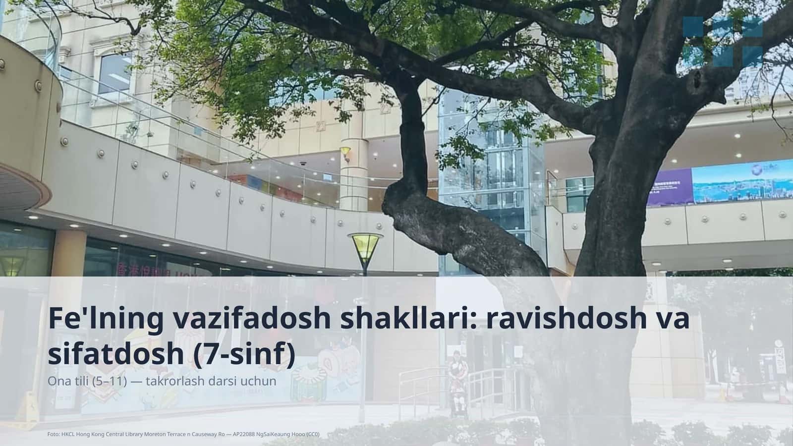 Fe'lning vazifadosh shakllari: ravishdosh va sifatdosh (7-sinf)