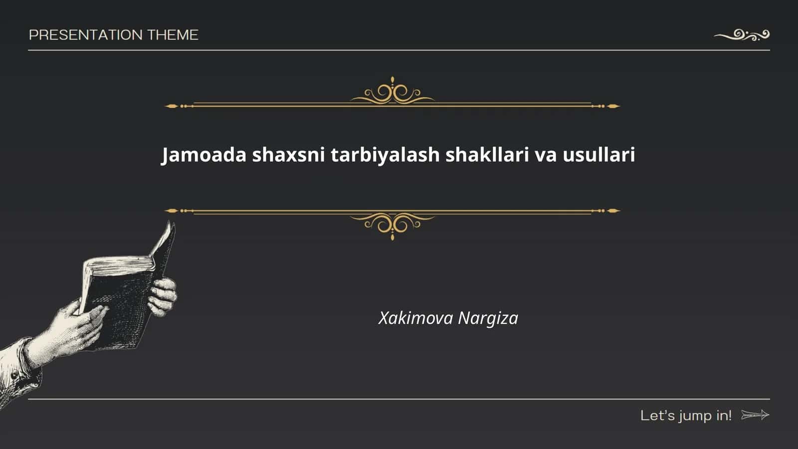 Jamoada shaxsni tarbiyalash shakllari va usullari