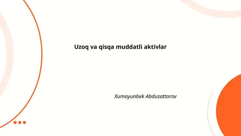 Uzoq va qisqa muddatli aktivlar