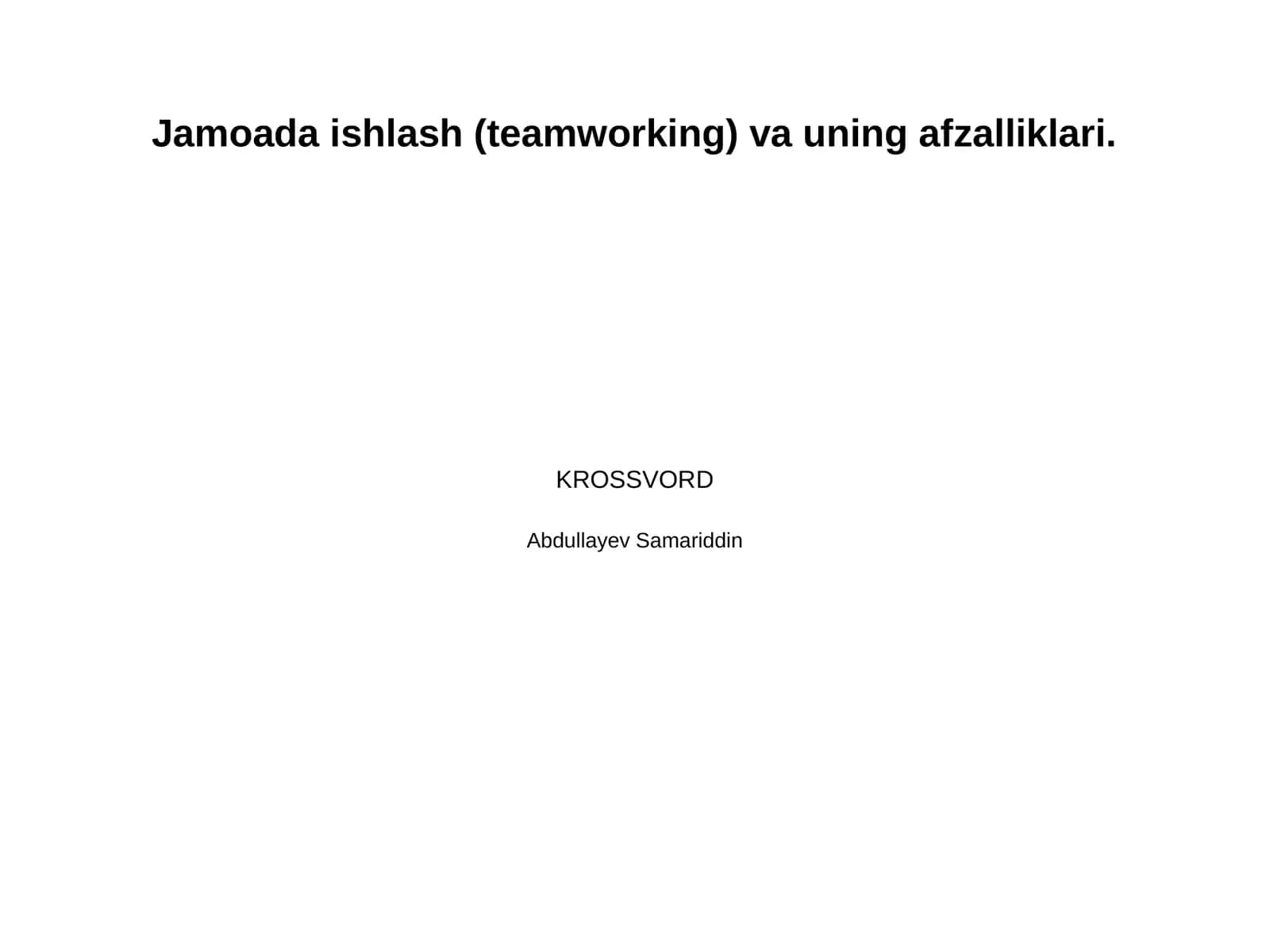 Jamoada ishlash (teamworking) va uning afzalliklari.
