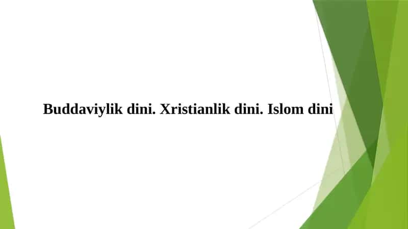 Buddaviylik dini. Xristianlik dini. Islom dini