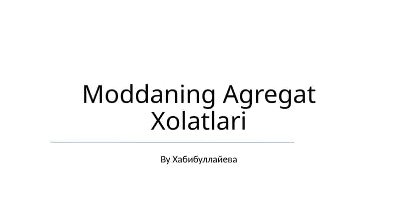 Moddaning Agregat Xolatlari