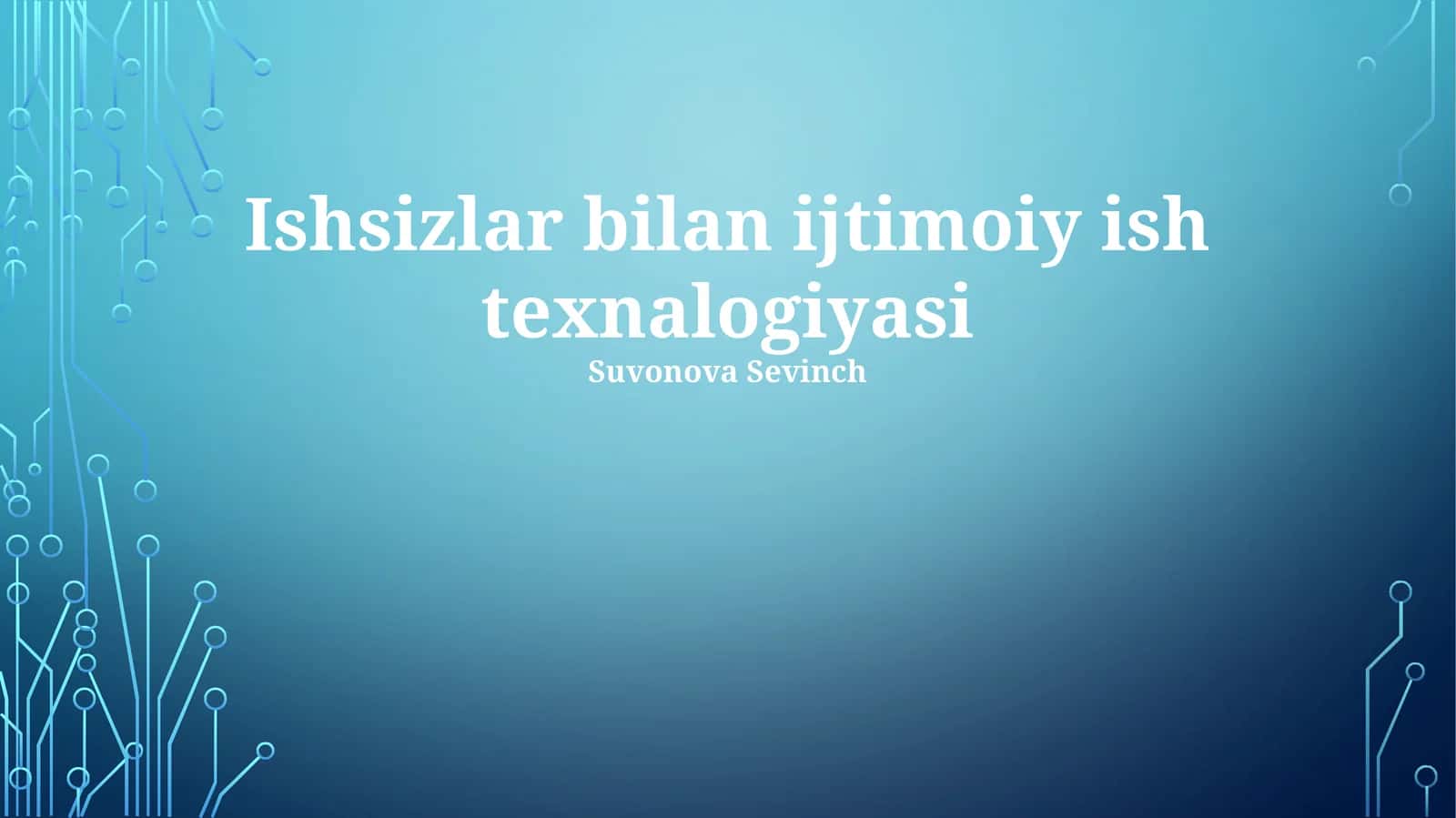 Ishsizlar bilan ijtimoiy ish texnalogiyasi
