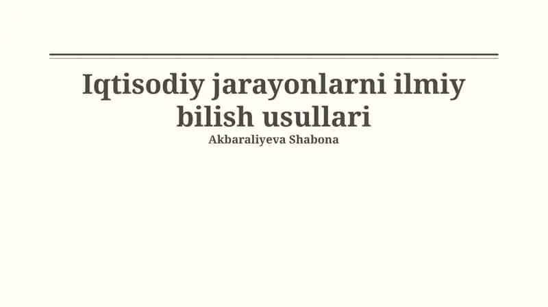Iqtisodiy jarayonlarni ilmiy bilish usullari