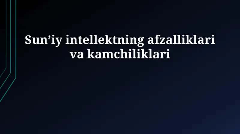Sun'iy intellektning afzalliklari va kamchiliklari