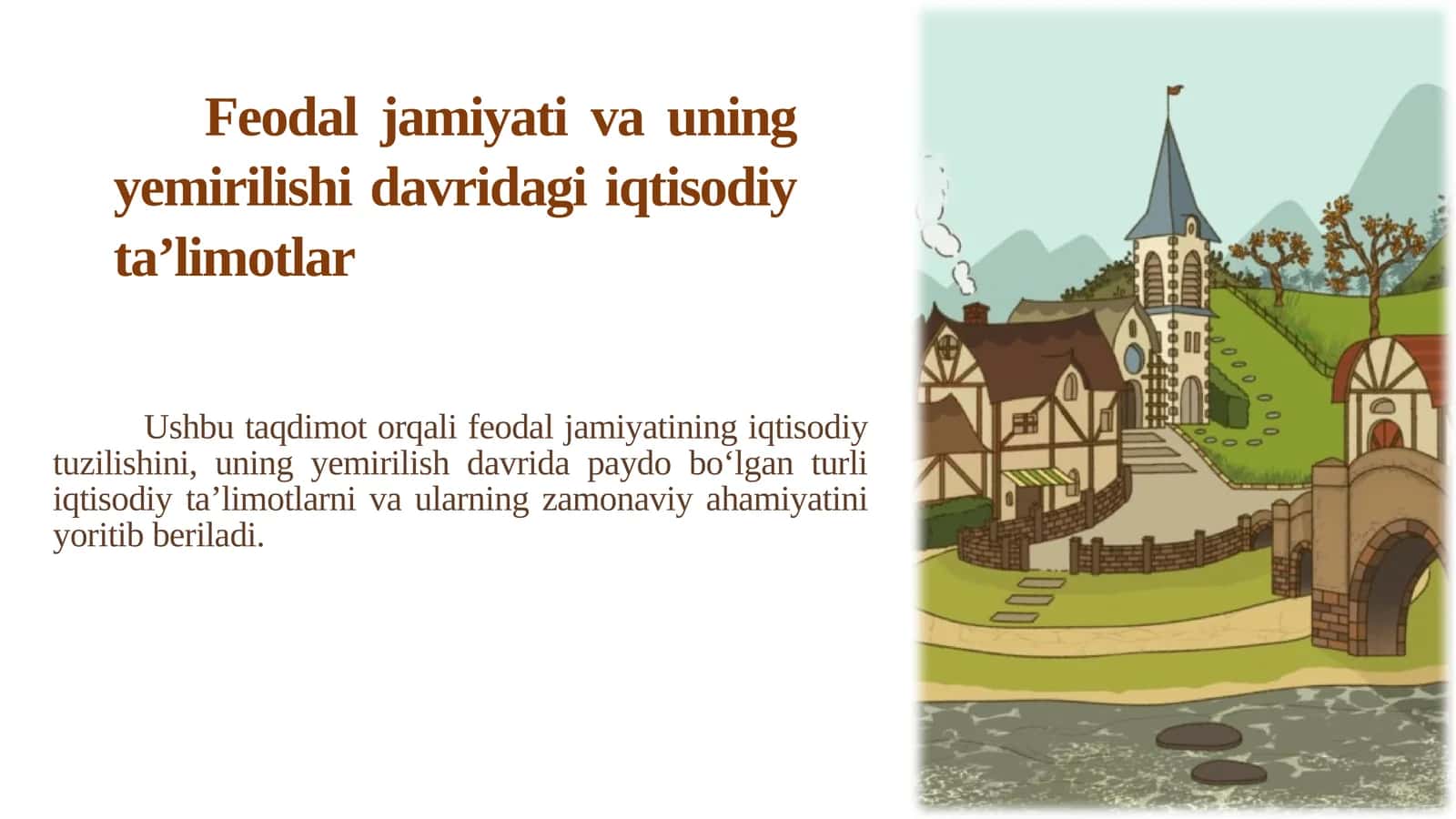 Feodal jamiyati va uning yemirilishi davridagi iqtisodiy ta’limotlar