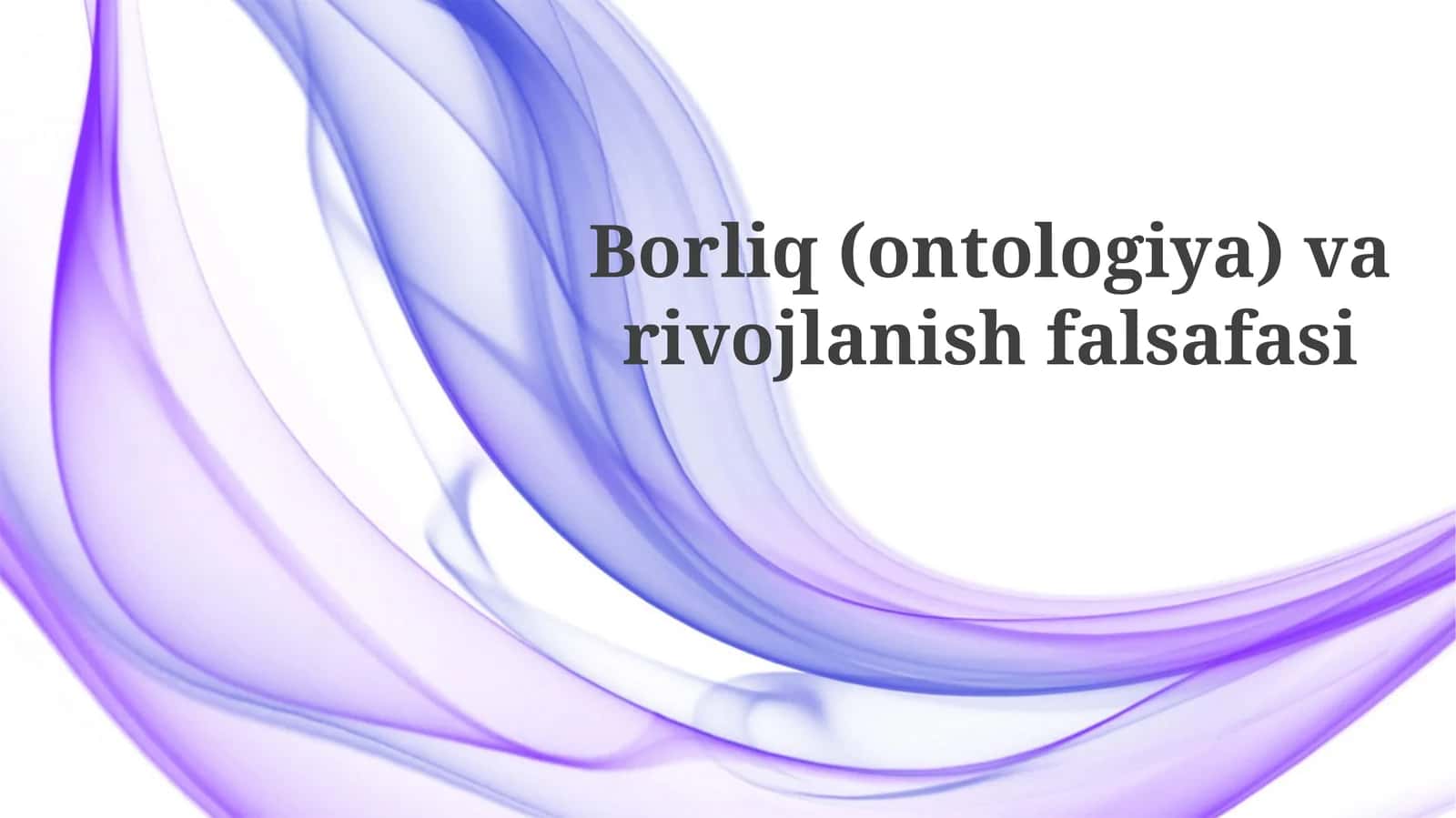 Mavjudot ontologiyasi va rivojlanish falsafasi: Asosiy tushunchalar