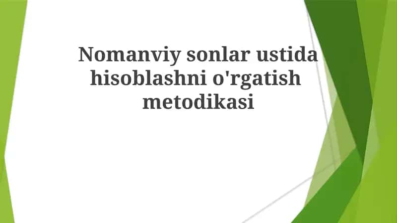 Nomanviy sonlar ustida hisoblash ni o'rgatish metodikasi