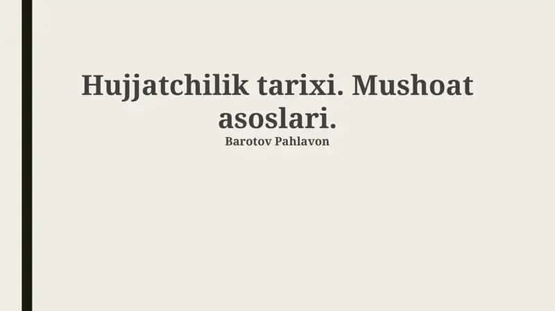 Hujjatchilik tarixi. Mushoat asoslari