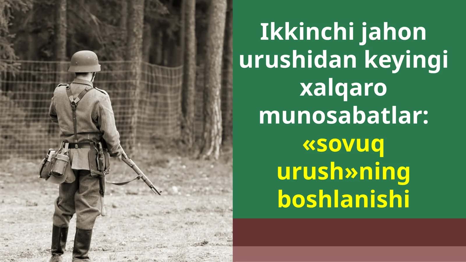 Ikkinchi jahon urushi dan keyingi xalqaro munosabatlar: "sovuq urush"ning boshlanishi