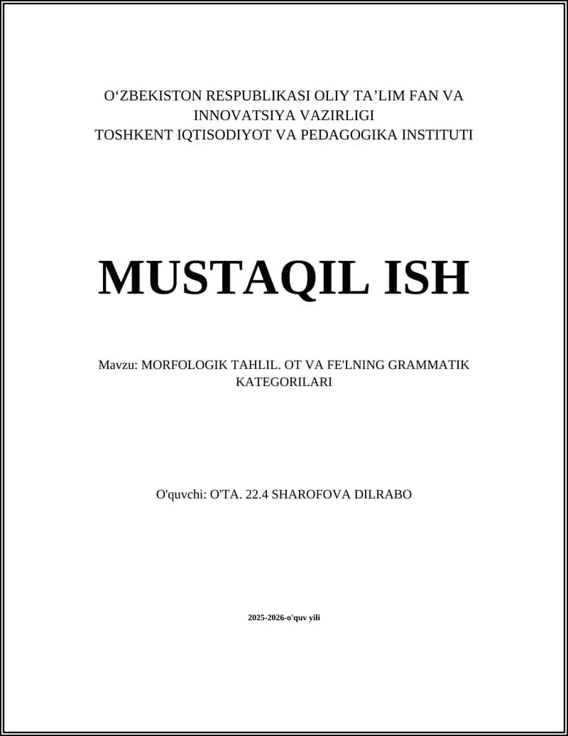 MORFOLOGIK TAHLIL. OT VA FE'LNING GRAMMATIK KATEGORILARI