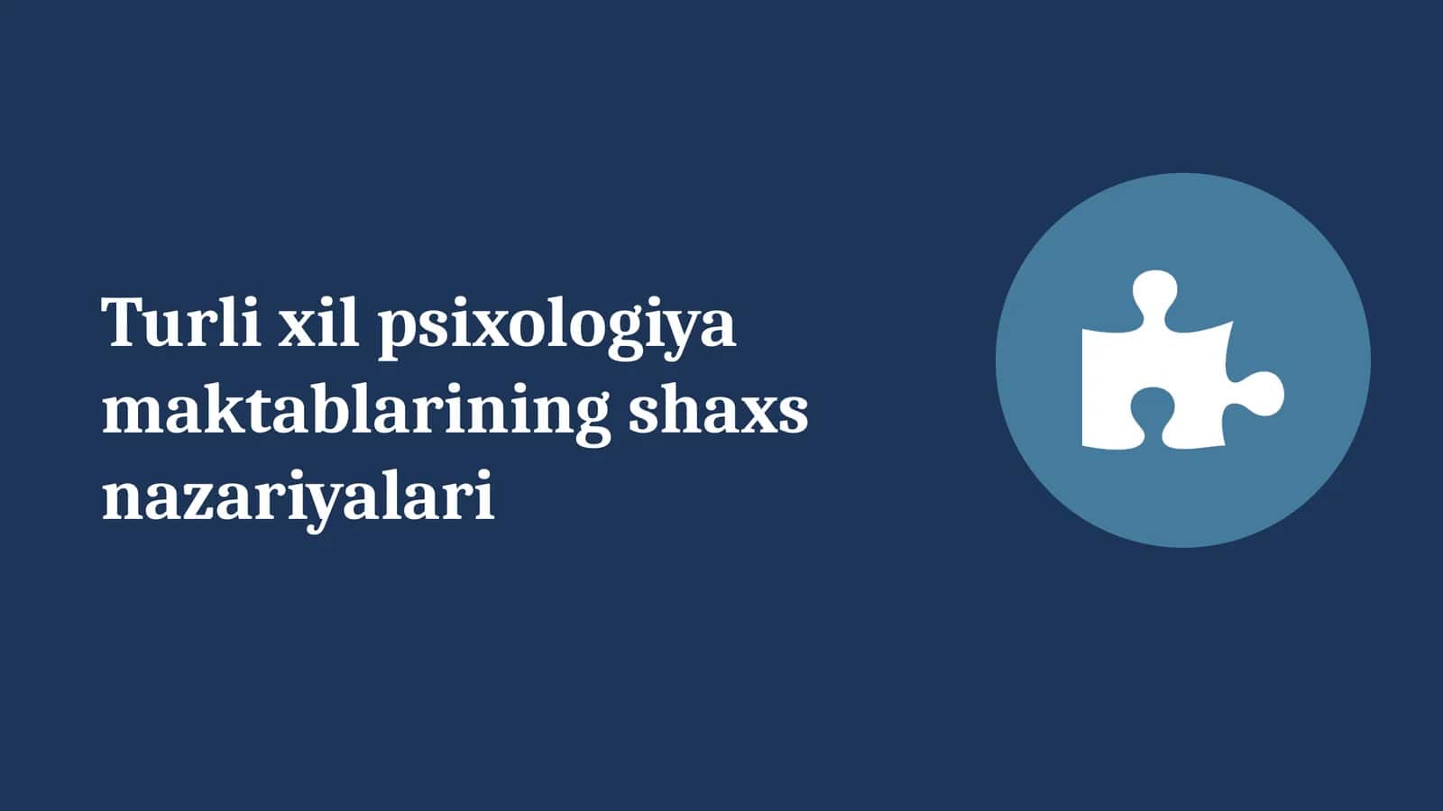 Turli xil psixologiya maktablarining shaxs nazariyalari