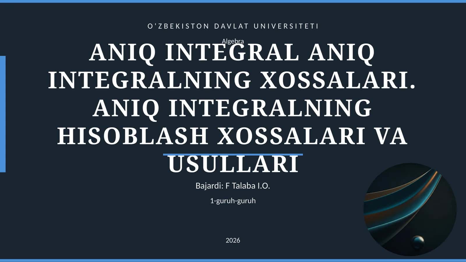 ANIQ INTEGRAL ANIQ INTEGRALNING XOSSALARI. ANIQ INTEGRALNING HISOBLASH XOSSALARI VA USULLARI