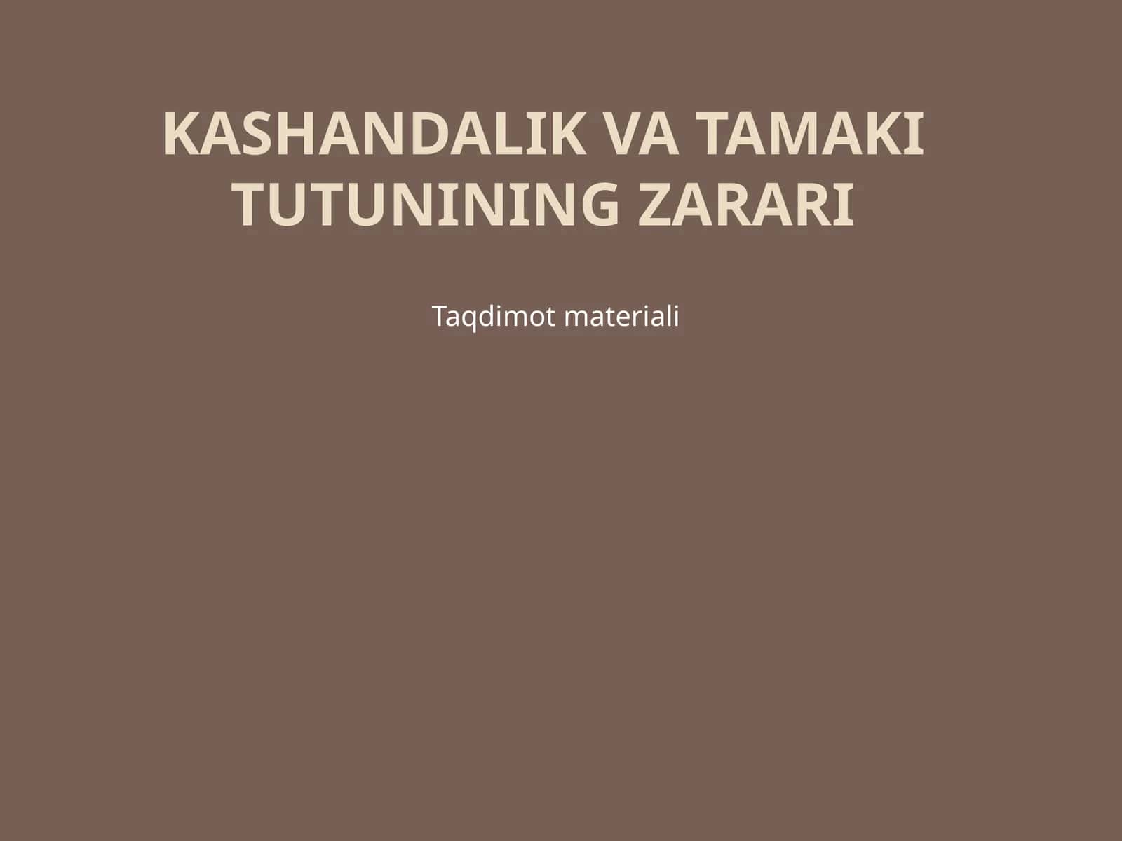 Kashandalik va tamaki tutunining zarari