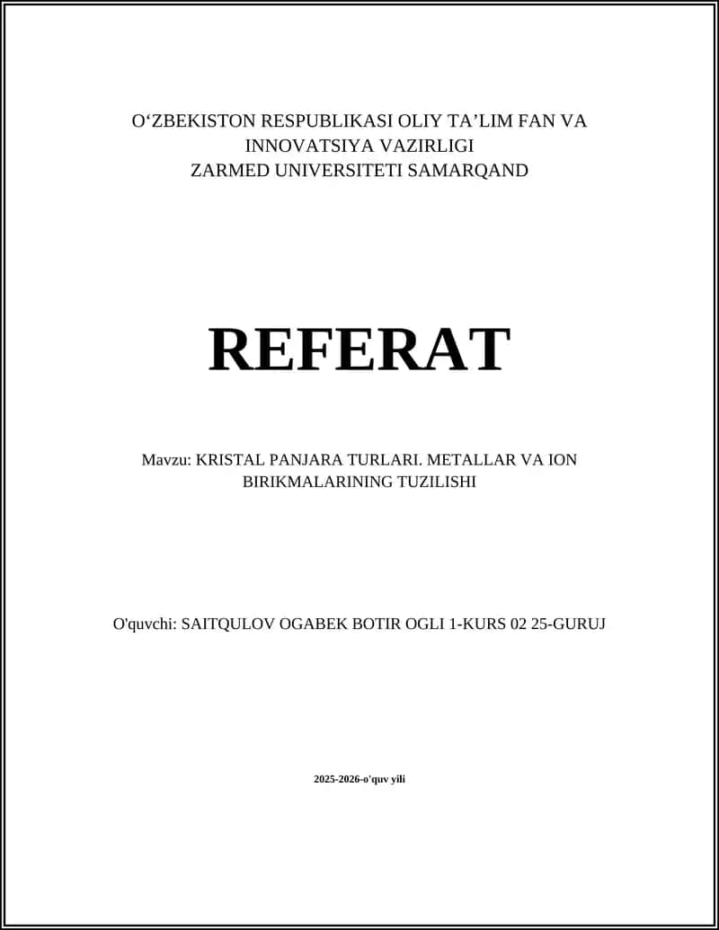 KRISTAL PANJARA TURLARI. METALLAR VA ION BIRIKMALARINING TUZILISHI