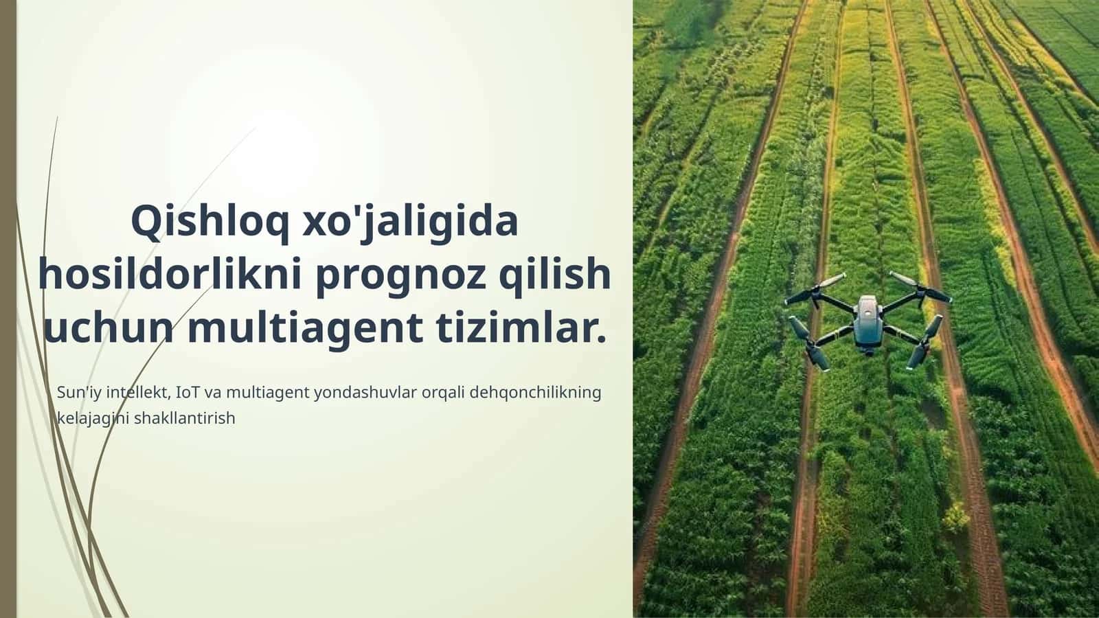 Qishloq xo'jaligida hosildorlikni prognoz qilish uchun multiagent tizimlar